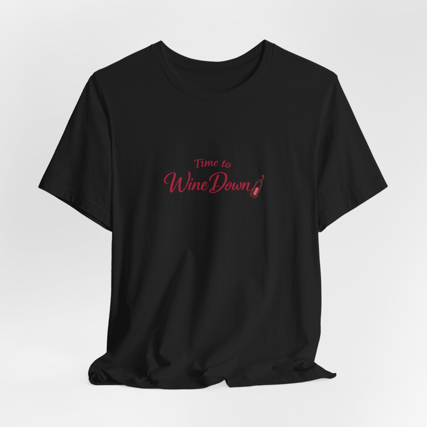 Time to Wine Down Tee | Funny Wine Pun Shirt | Happy Hour Womens Tee