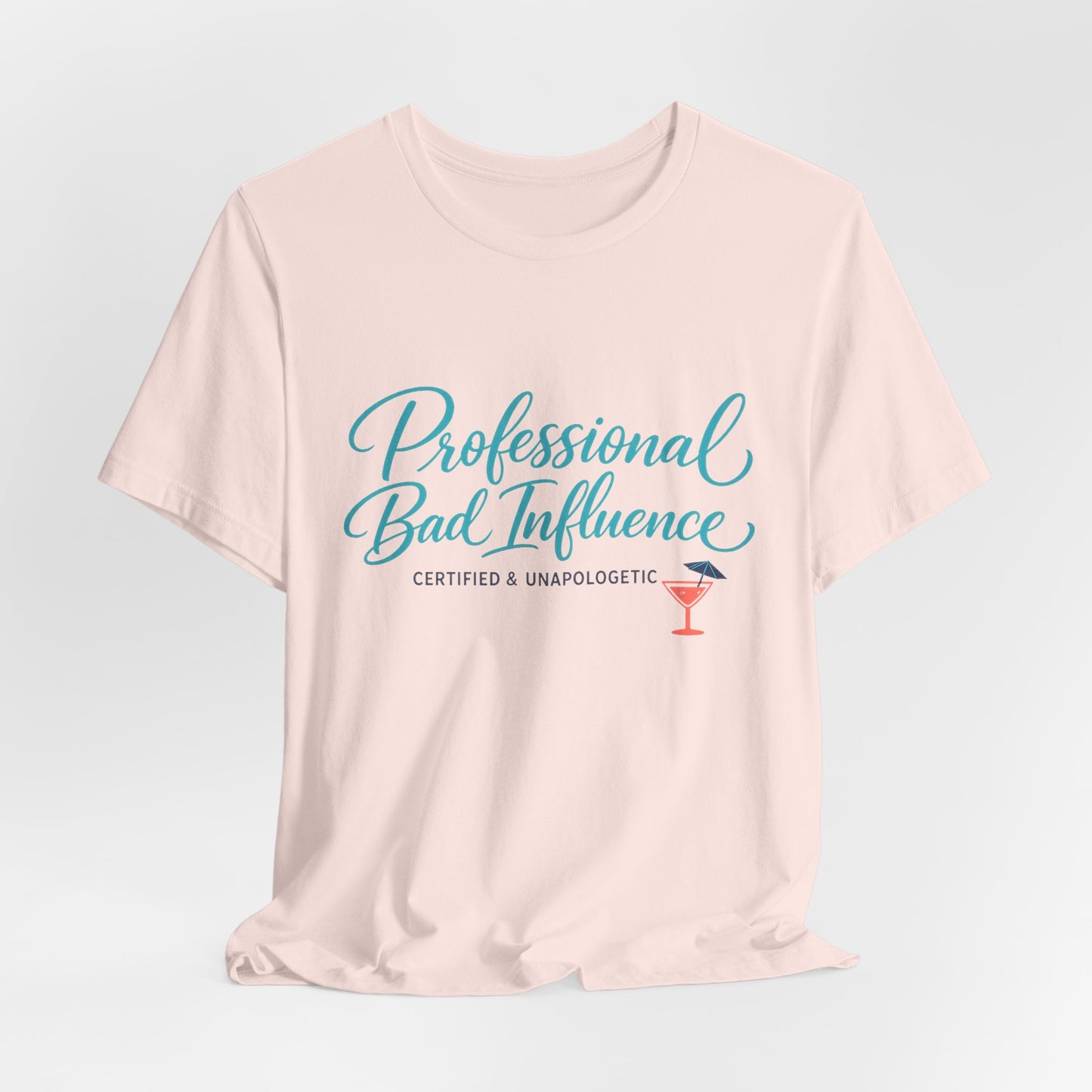 Professional Bad Influence Tee