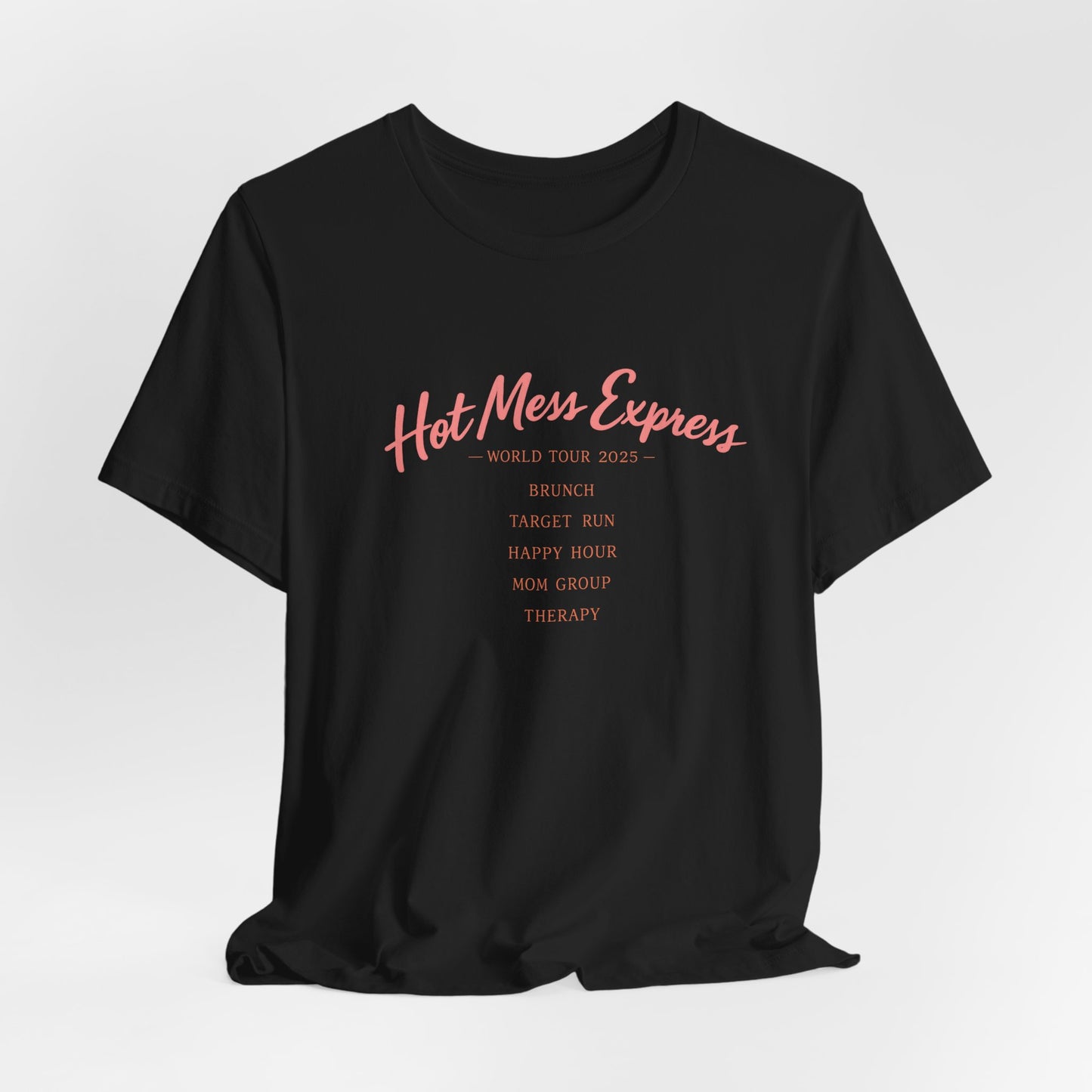 Hot Mess Express Tee | Funny Vintage Tour Shirt | Sassy Womens T-Shirt