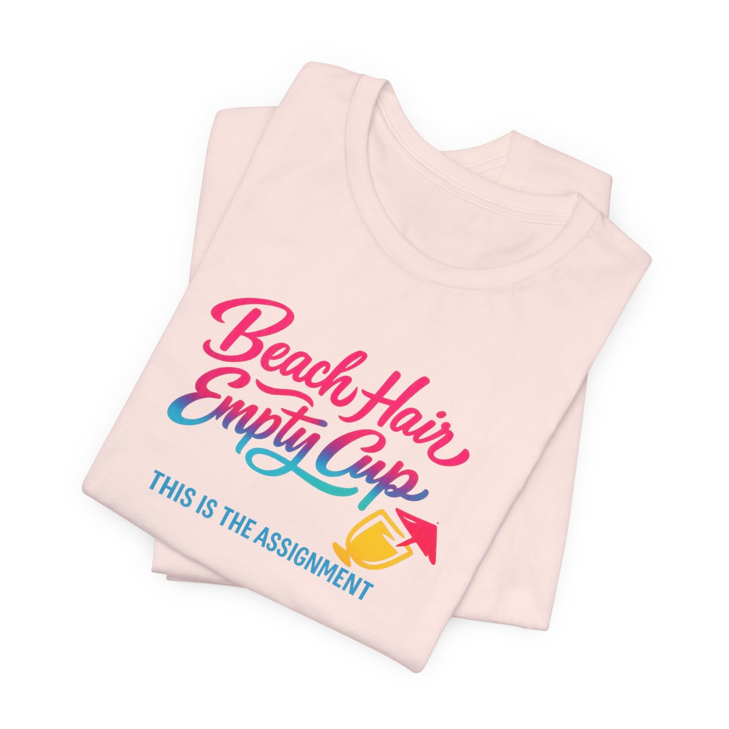Beach Hair Empty Cup Tee | Funny Beach Shirt | Girls Trip Tee
