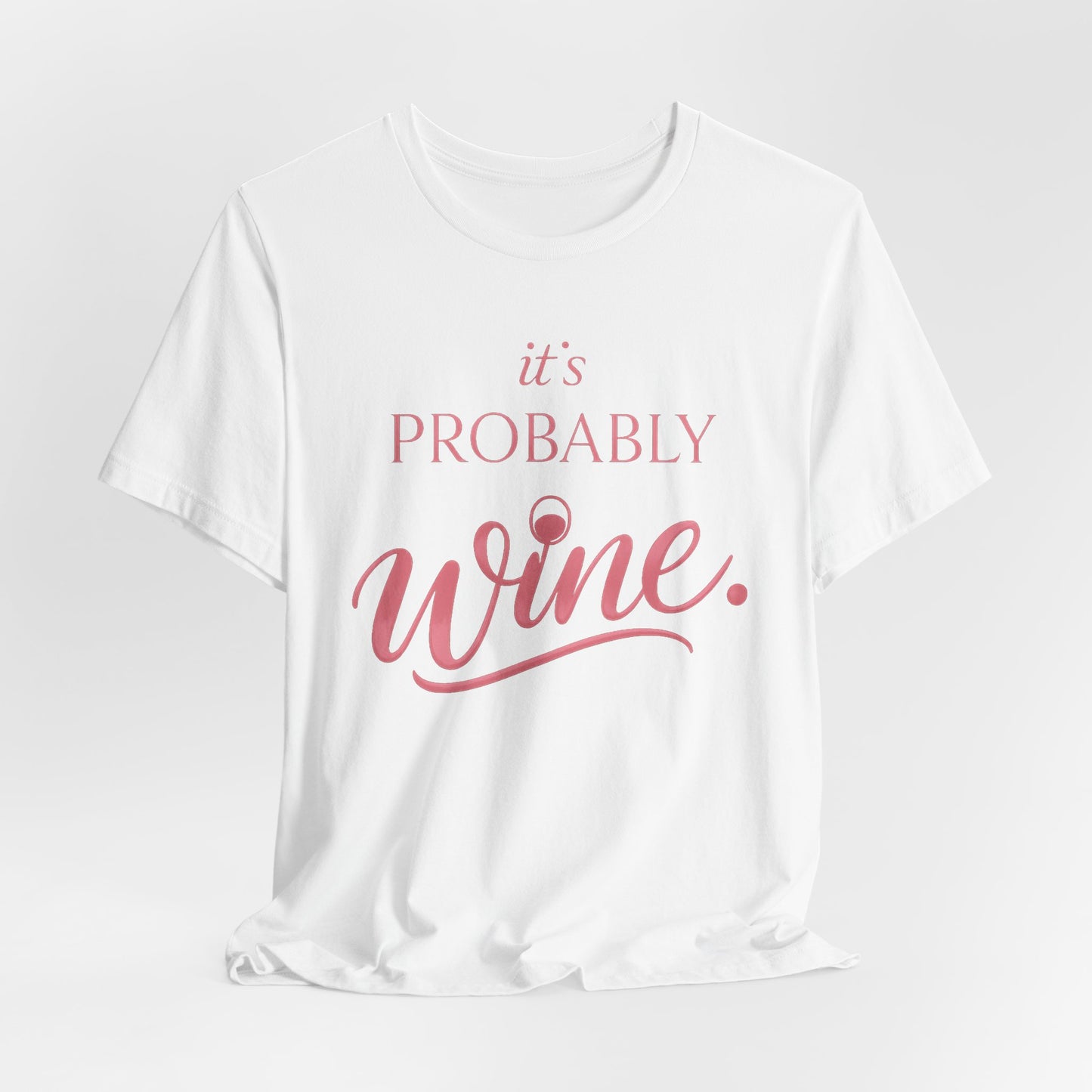 It's Probably Wine Tee - funny wine lover graphic tee for women - view 4