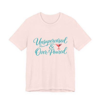Unsupervised & Over-Poured Tee
