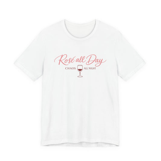 Rosé All Day Chaos All Night Tee | Wine Lover Shirt | Girls Night Out Shirt