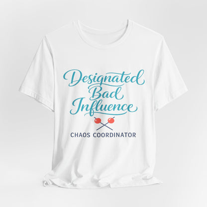 Designated Bad Influence Tee