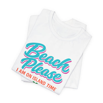 Beach Please Tee | Funny Beach Shirt | Girls Vacation Tee
