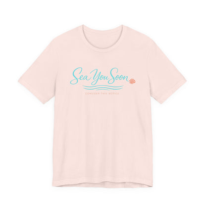 Sea You Soon Tee | Beach Shirt | Girls Vacation Tee