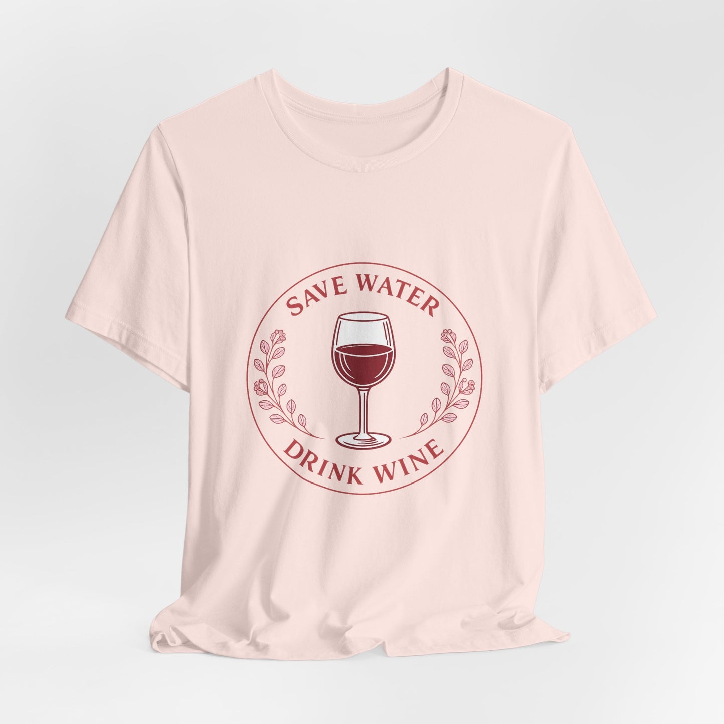 Save Water Drink Wine Tee | Vintage Wine Lover Shirt | Funny Wine Quote Tee