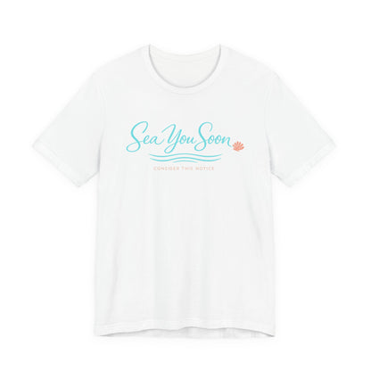 Sea You Soon Tee | Beach Shirt | Girls Vacation Tee