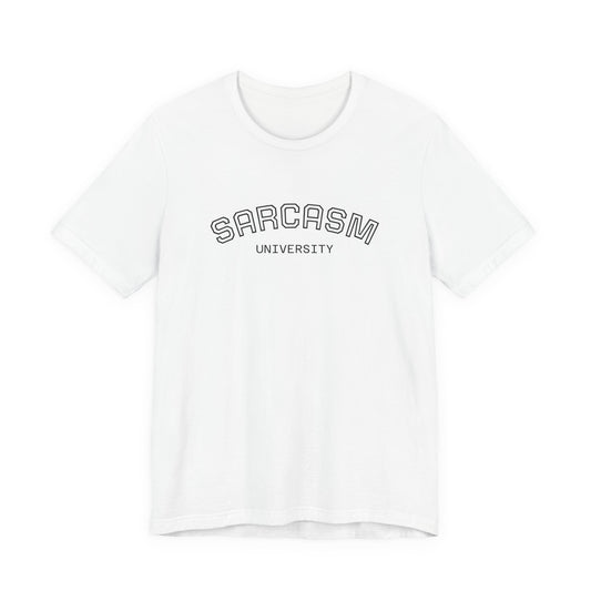Sarcasm University Tee – Funny College-Style Graphic T-Shirt