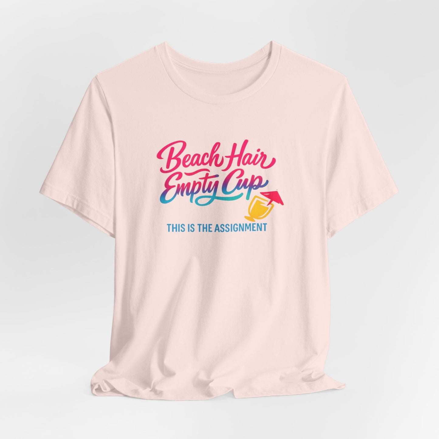 Beach Hair Empty Cup Tee | Funny Beach Shirt | Girls Trip Tee