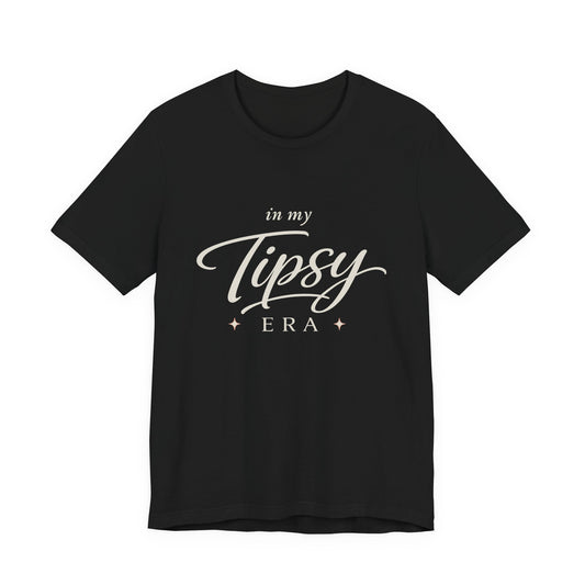 In My Tipsy Era Tee | Trendy Wine Lover Shirt | Funny Girls Night Tee