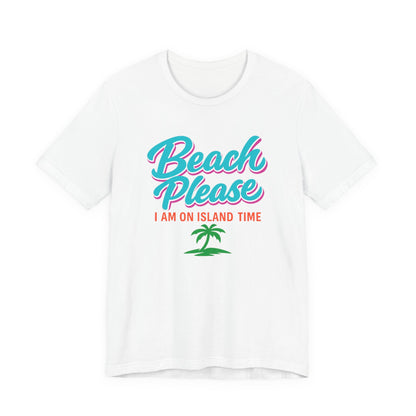 Beach Please Tee | Funny Beach Shirt | Girls Vacation Tee