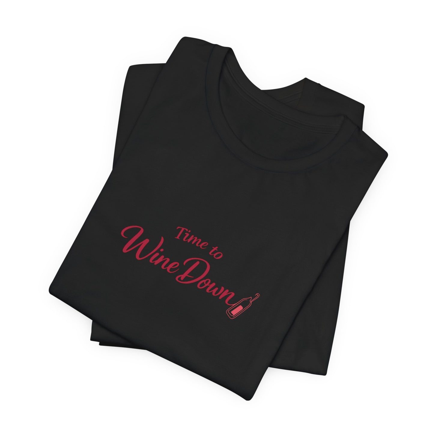 Time to Wine Down Tee | Funny Wine Pun Shirt | Happy Hour Womens Tee