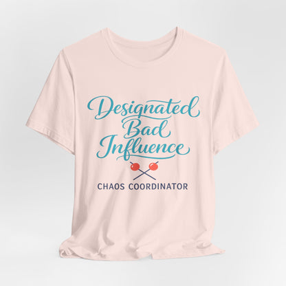 Designated Bad Influence Tee