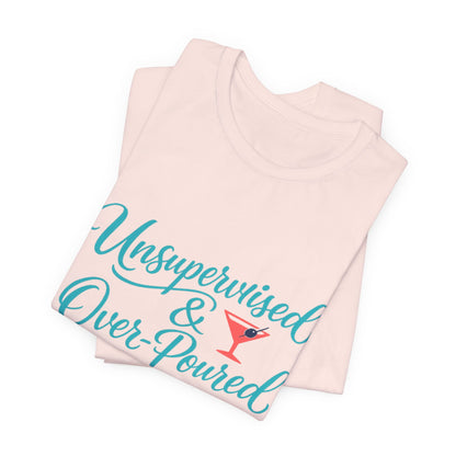 Unsupervised & Over-Poured Tee