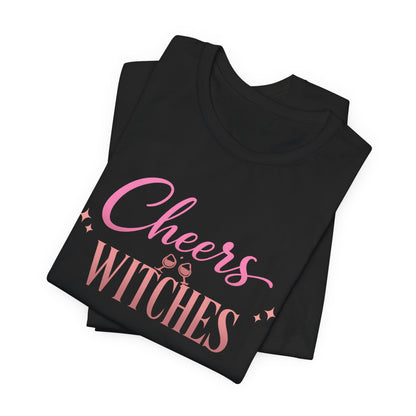 Cheers Witches Tee | Funny Halloween Wine Shirt | Girls Night Out Tee