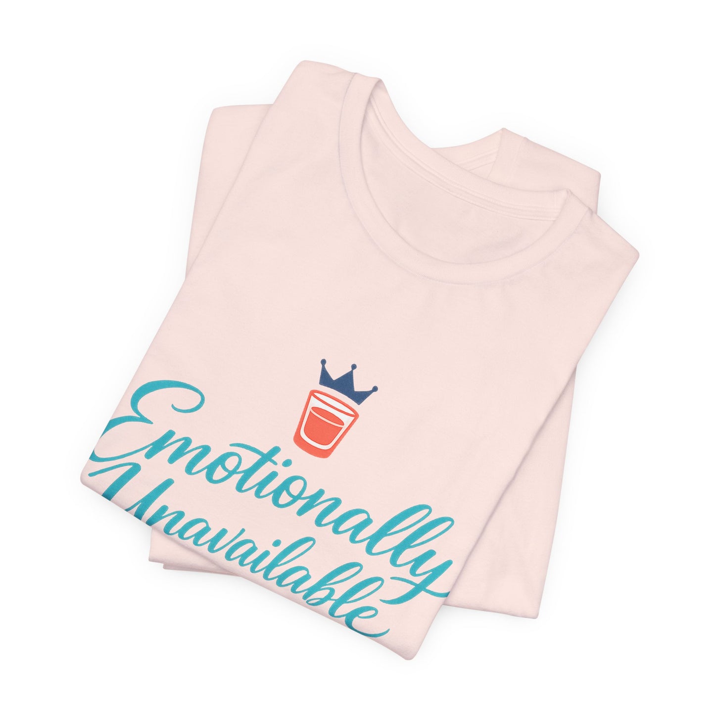 Emotionally Unavailable Shot Queen Tee