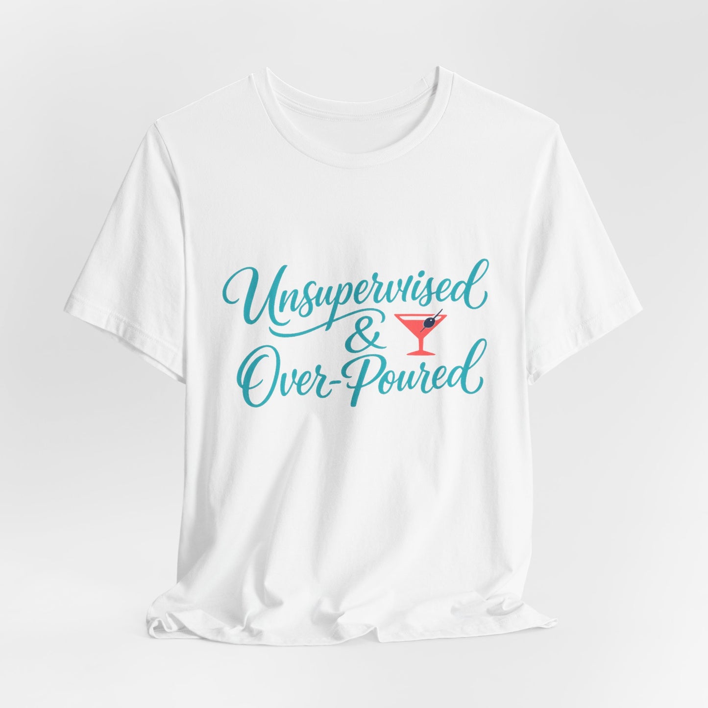 Unsupervised & Over-Poured Tee