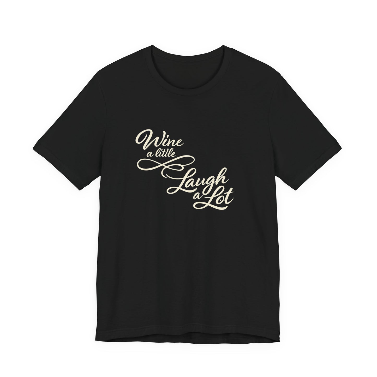 Wine a Little Laugh a Lot Tee | Funny Wine Quote Shirt | Wine Lover Gift for Her