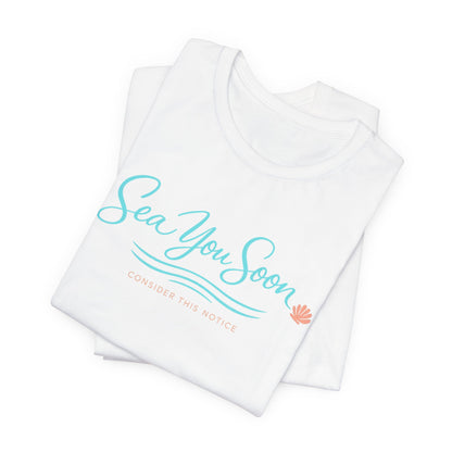 Sea You Soon Tee | Beach Shirt | Girls Vacation Tee
