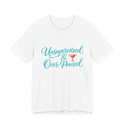 Unsupervised & Over-Poured Tee