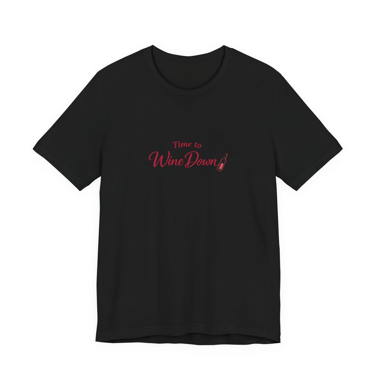 Time to Wine Down Tee | Funny Wine Pun Shirt | Happy Hour Womens Tee