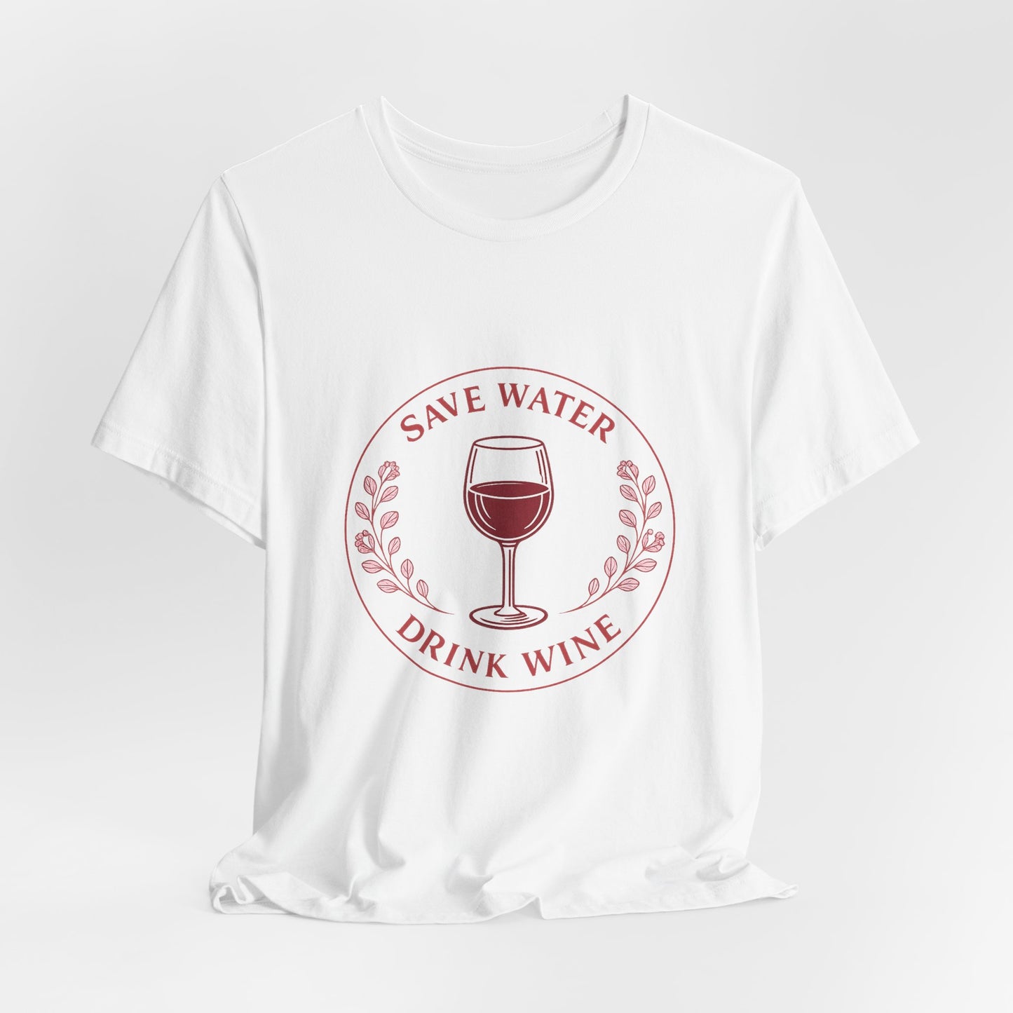 Save Water Drink Wine Tee | Vintage Wine Lover Shirt | Funny Wine Quote Tee