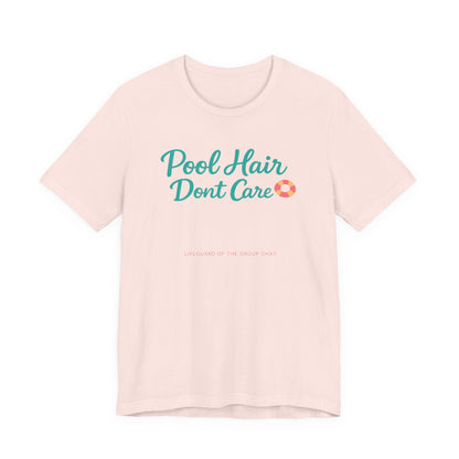 Pool Hair Don't Care Tee | Funny Pool Shirt | Girls Trip Tee