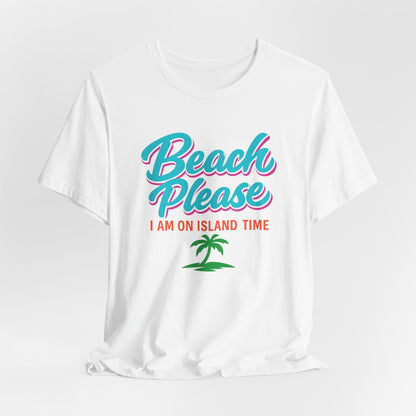 Beach Please Tee | Funny Beach Shirt | Girls Vacation Tee