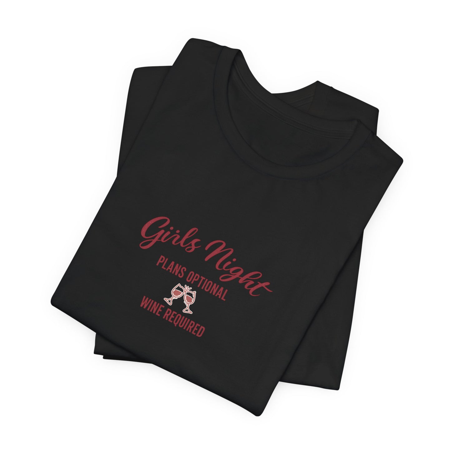 Girls Night Plans Optional Wine Required Tee - funny wine lover graphic tee for women - view 3