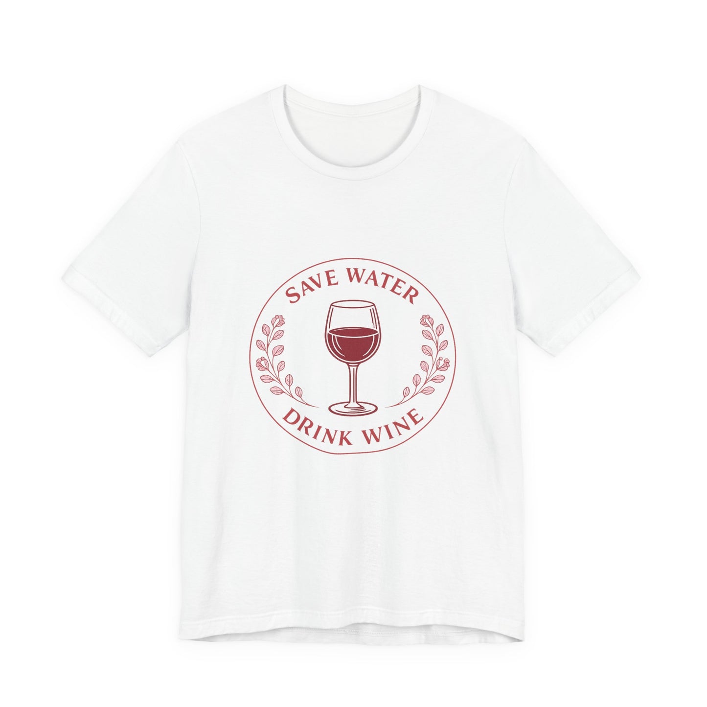 Save Water Drink Wine Tee | Vintage Wine Lover Shirt | Funny Wine Quote Tee