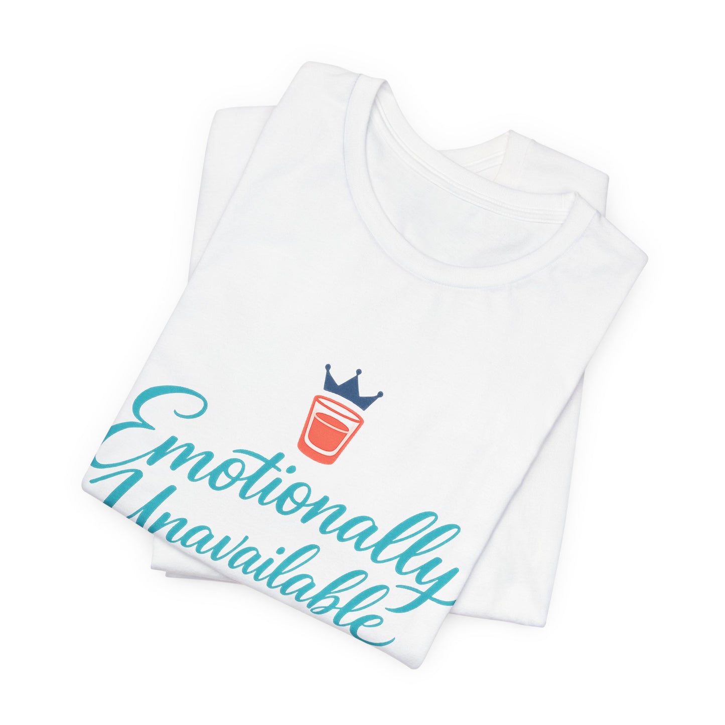 Emotionally Unavailable Shot Queen Tee