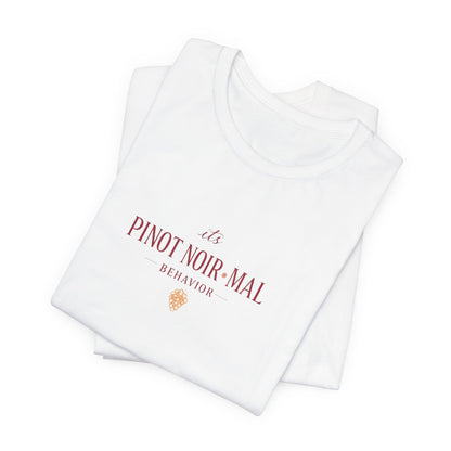 Pinot Noir-mal Behavior Tee | Funny Wine Pun Shirt | Sassy Wine Lover Gift