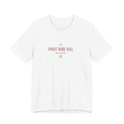 Pinot Noir-mal Behavior Tee | Funny Wine Pun Shirt | Sassy Wine Lover Gift