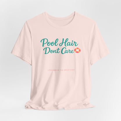 Pool Hair Don't Care Tee | Funny Pool Shirt | Girls Trip Tee