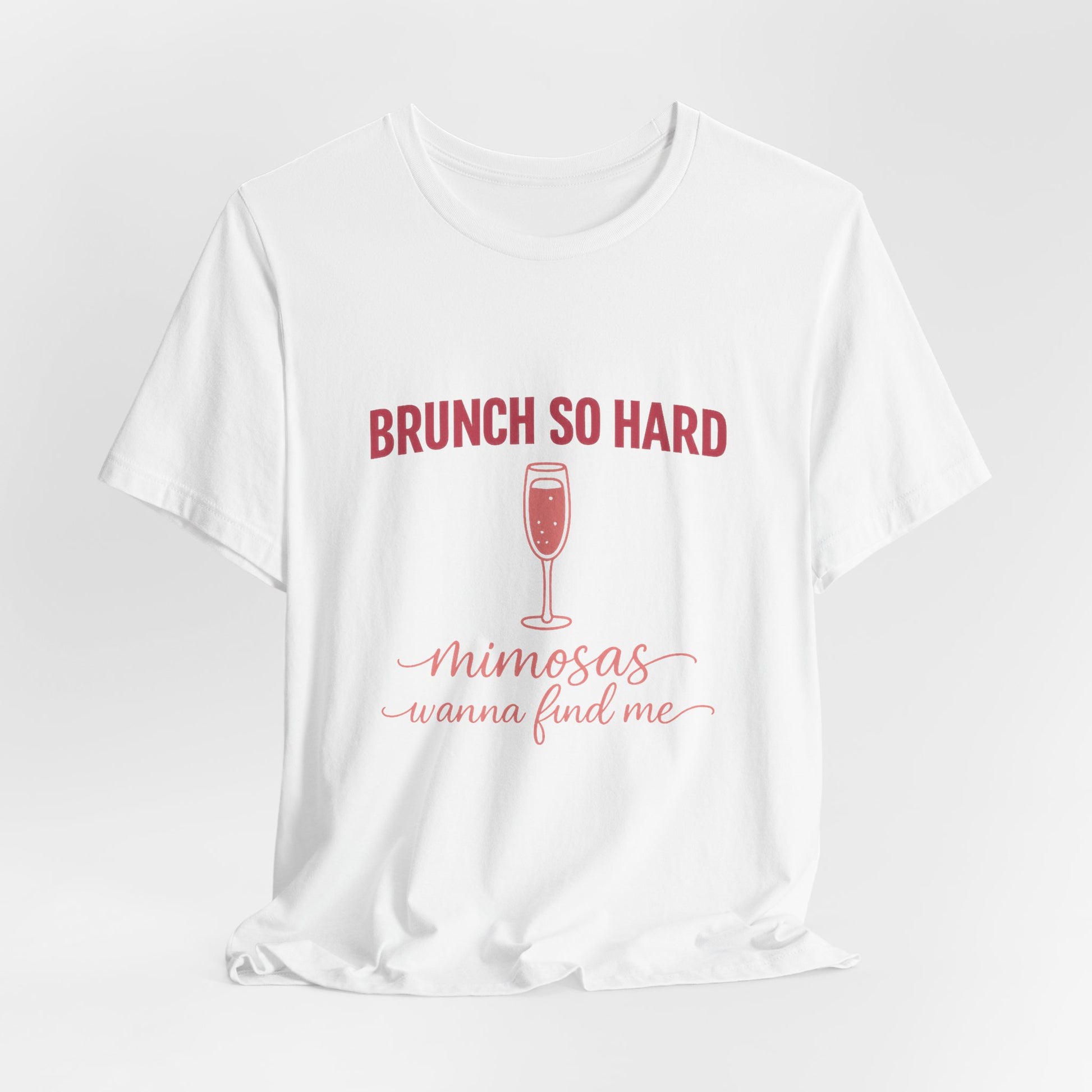 Brunch So Hard Mimosas Wanna Find Me Tee - funny brunch and mimosa graphic tee for women - view 5